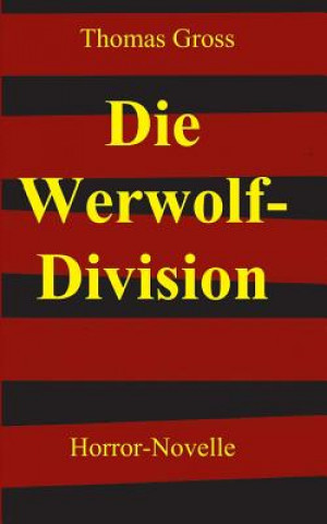 Kniha Die Werwolf-Division Thomas Gross