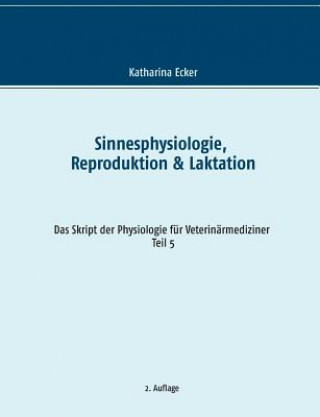 Könyv Sinnesphysiologie, Reproduktion & Laktation Katharina Ecker