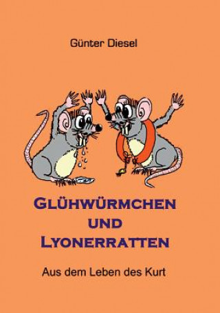 Kniha Gluhwurmchen und Lyonerratten Gunter Diesel