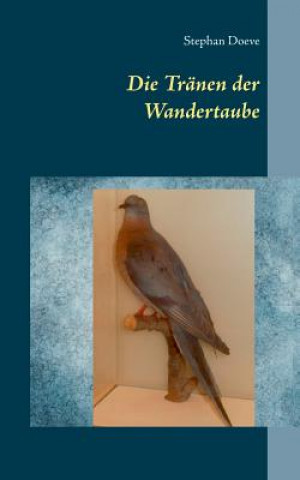 Book Tranen der Wandertaube Stephan Doeve