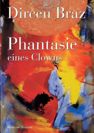 Buch Phantasie eines Clowns Dirceu Braz