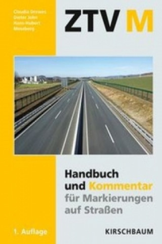 Könyv ZTV M 13 - Handbuch und Kommentar für Markierungen auf Straßen Claudia Drewes