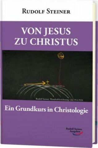 Könyv Von Jesus zu Christus Rudolf Steiner