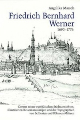 Kniha Friedrich Bernhard Werner 1690-1776 Angelika Marsch