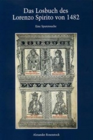 Kniha Das Losbuch des Lorenzo Spirito von 1482 Alexander Rosenstock