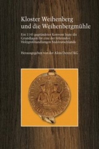 Kniha Kloster Weihenberg und die Weihenbergmühle Bernhard Brenner