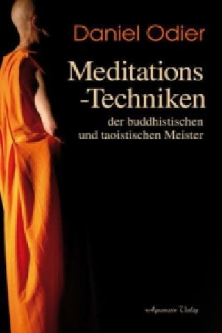 Livre Meditations-Techniken der buddhistischen und taoistischen Meister Daniel Odier