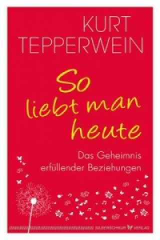 Knjiga So liebt man heute Kurt Tepperwein