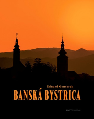 Kniha Banská Bystrica Eduard Genserek