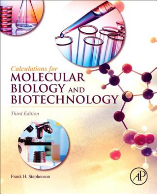 Kniha Calculations for Molecular Biology and Biotechnology Frank Stephenson