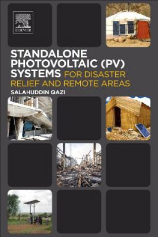 Knjiga Standalone Photovoltaic (PV) Systems for Disaster Relief and Remote Areas Salahuddin Qazi