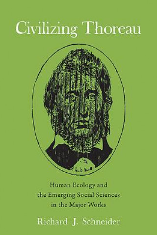 Libro Civilizing Thoreau Richard J. Schneider