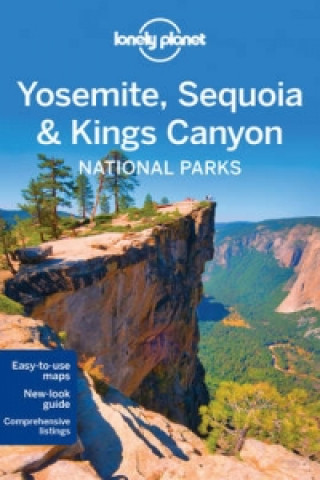 Kniha Lonely Planet Yosemite, Sequoia & Kings Canyon National Parks Lonely Planet
