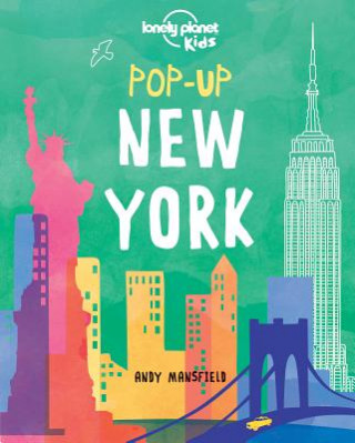 Carte Lonely Planet Kids Pop-up New York Lonely Planet Kids
