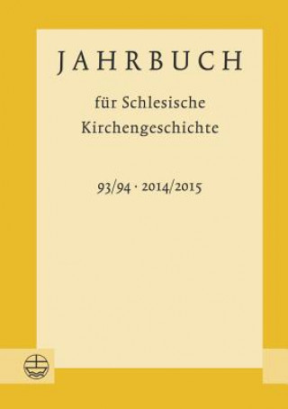 Carte Jahrbuch für Schlesische Kirchegeschichte 2014/2015 Dorothea Wendebourg