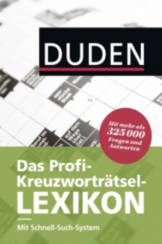 Книга Duden - Das Profi-Kreuzworträtsel-Lexikon mit Schnell-Such-System Dudenredaktion