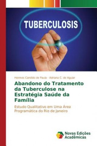 Carte Abandono do Tratamento da Tuberculose na Estrategia Saude da Familia Candido De Paula Hermes