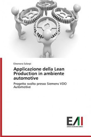 Könyv Applicazione della Lean Production in ambiente automotive Salarpi Eleonora