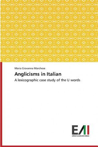 Könyv Anglicisms in Italian Marchese Maria Giovanna