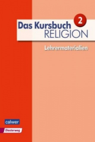 Carte Das Kursbuch Religion 2 - Ausgabe 2015 Heidrun Dierk