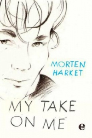 Kniha My take on me Morten Harket