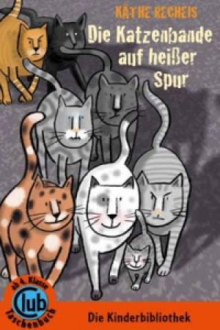 Kniha Die Katzenbande auf heißer Spur Käthe Recheis