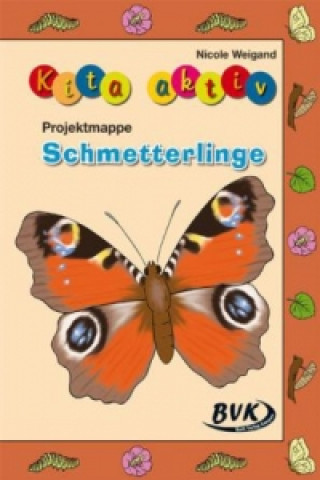 Kniha Kita aktiv "Projektmappe Schmetterlinge" Nicole Weigand