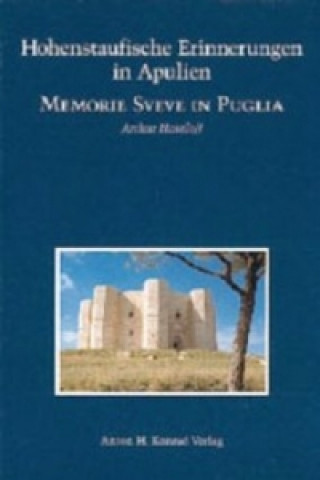 Carte Hohenstaufische Erinnerungen in Apulien Arthur Haseloff