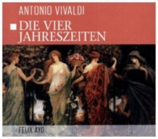 Audio Die vier Jahreszeiten, 1 Audio-CD Antonio Vivaldi