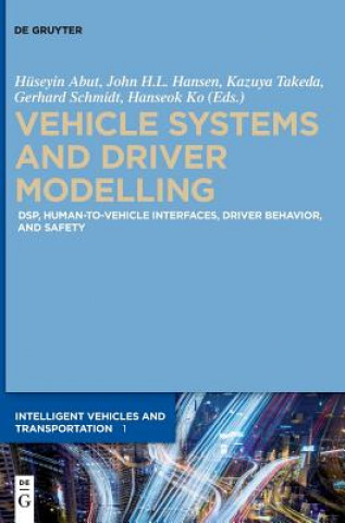 Książka Vehicle Systems and Driver Modelling Huseyin Abut