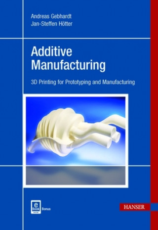 Book Additive Manufacturing Andreas Gebhardt