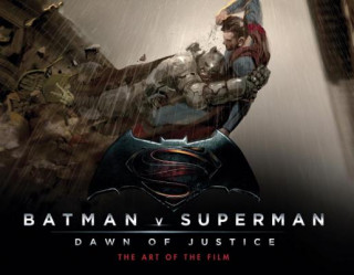 Knjiga Batman v Superman: Dawn of Justice: The Art of the Film Peter Aperlo