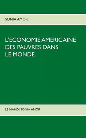 Könyv L'economie americaine des pauvres dans le monde. Sonia Amor