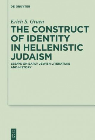 Könyv Construct of Identity in Hellenistic Judaism Erich S. Gruen