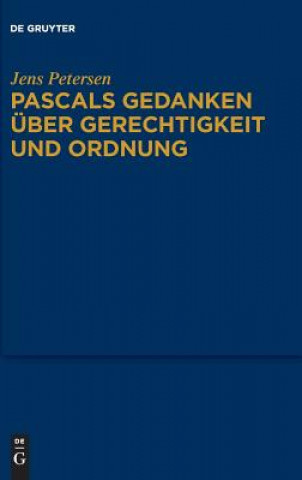 Kniha Pascals Gedanken uber Gerechtigkeit und Ordnung Jens Petersen