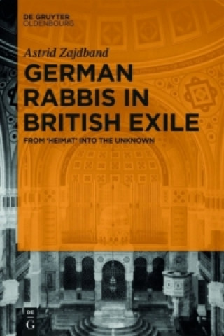 Kniha German Rabbis in British Exile Astrid Zajdband