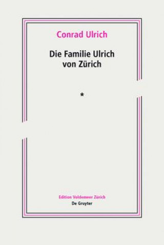Книга Die Familie Ulrich von Zurich Conrad Ulrich