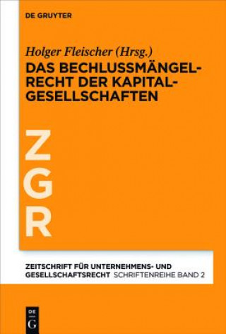 Carte Das Beschlussmängelrecht der Kapitalgesellschaften Holger Fleischer