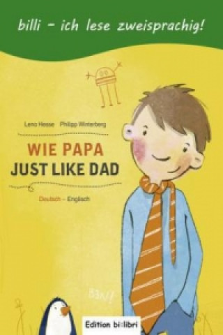 Könyv Wie Papa, Deutsch-Englisch Lena Hesse