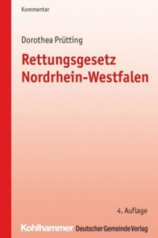 Kniha Rettungsgesetz Nordrhein-Westfalen (RettG NRW), Kommentar Dorothea Prütting