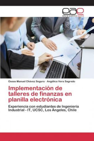 Kniha Implementacion de talleres de finanzas en planilla electronica Chavez Segura Oseas Manuel