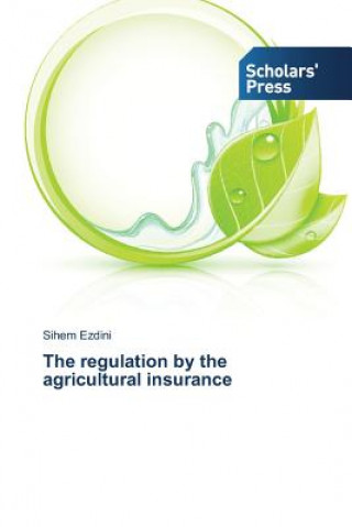 Kniha regulation by the agricultural insurance Ezdini Sihem