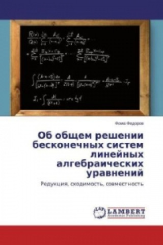 Könyv Ob obshhem reshenii beskonechnyh sistem linejnyh algebraicheskih uravnenij Foma Fedorov