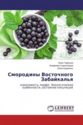 Kniha Smorodiny Vostochnogo Zabajkal'ya Ivan Gorbunov