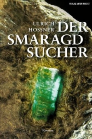 Kniha Der Smaragdsucher Ulrich Hossner