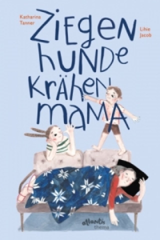 Book ZiegenHundeKrähenMama Katharina Tanner