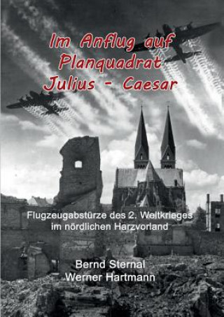 Carte Im Anflug auf Planquadrat Julius - Caesar Bernd Sternal