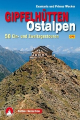 Kniha Rother Selection Gipfelhütten Ostalpen Evamaria Wecker