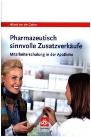 Könyv Pharmazeutisch sinnvolle Zusatzverkäufe, m. CD-ROM Hiltrud von der Gathen