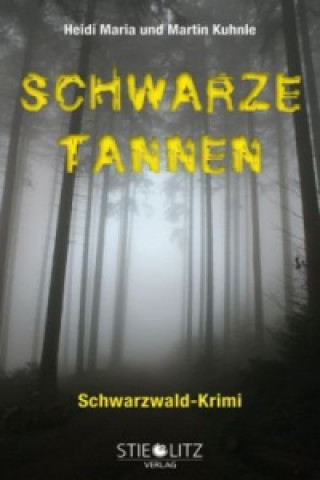 Könyv Schwarze Tannen Heidi Maria Kuhnle